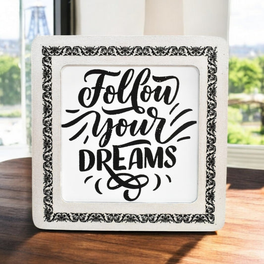 Follow Your Dreams Affirmation Frame
