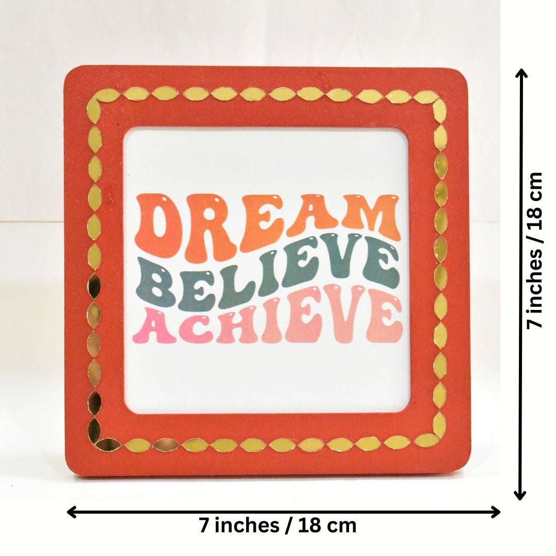 Dream, Believe, Achieve Message Frame for Home & Office